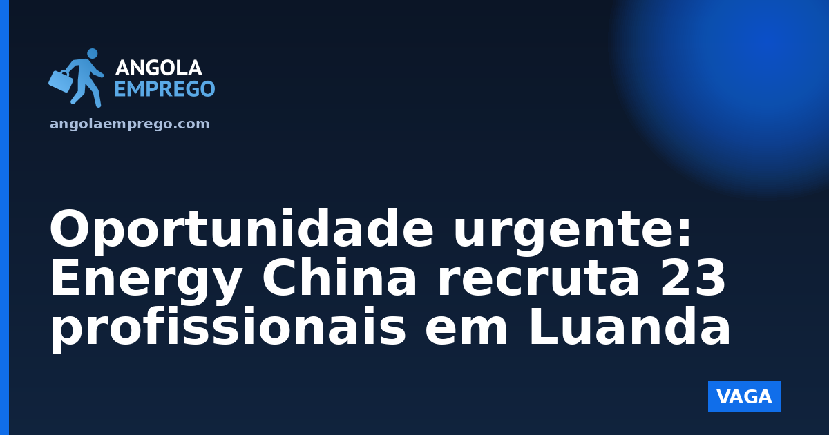 GUANGXI HYDROELECTRIC CONSTRUCTION BUREAU ANGOLA S.A.