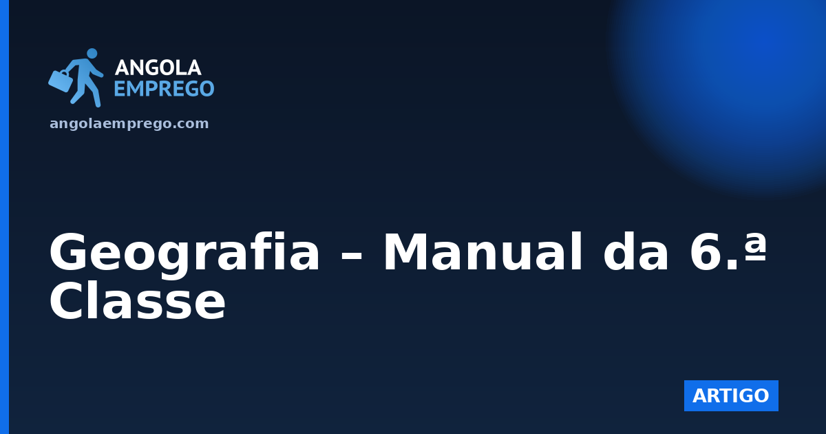 Geografia – Manual da 6.ª Classe