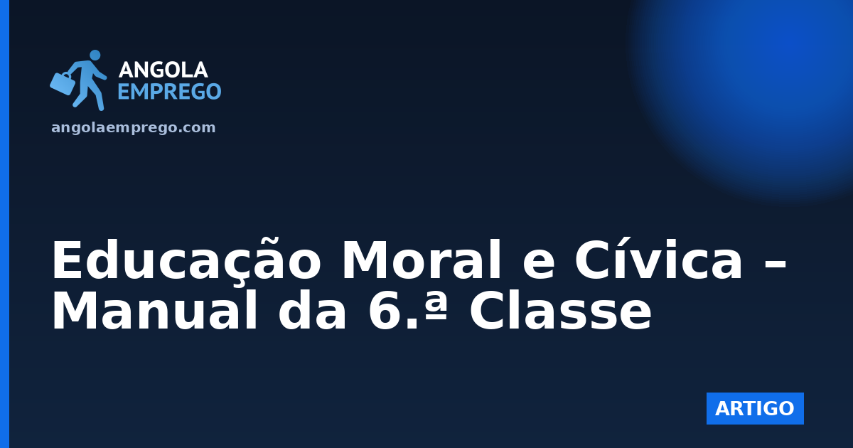 Educação Moral e Cívica – Manual da 6.ª Classe