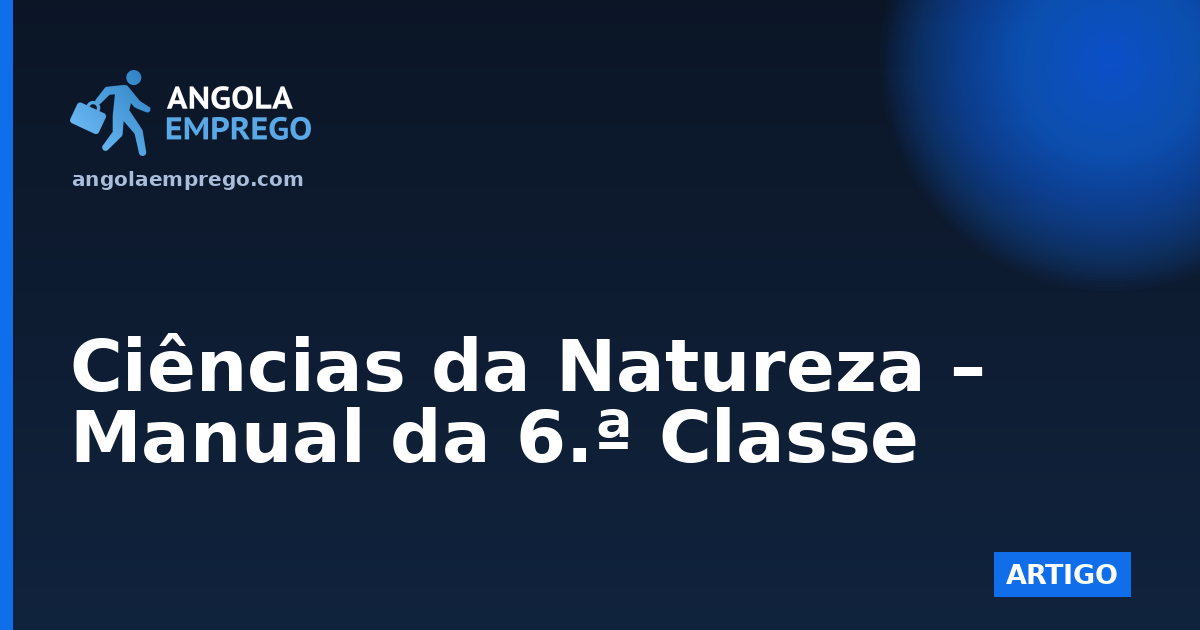 Ciências da Natureza – Manual da 6.ª Classe