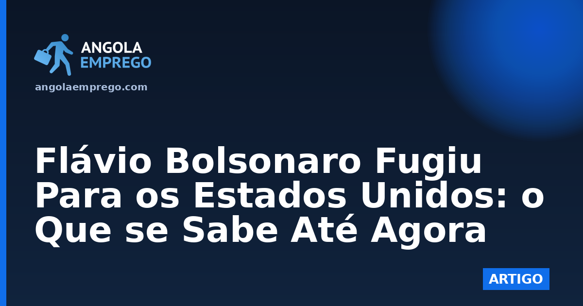 Flávio Bolsonaro Fugiu Para os Estados Unidos: o Que se Sabe Até Agora