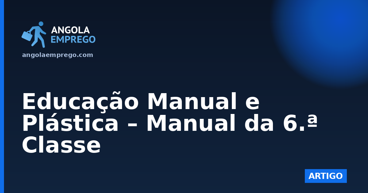 Educação Manual e Plástica – Manual da 6.ª Classe