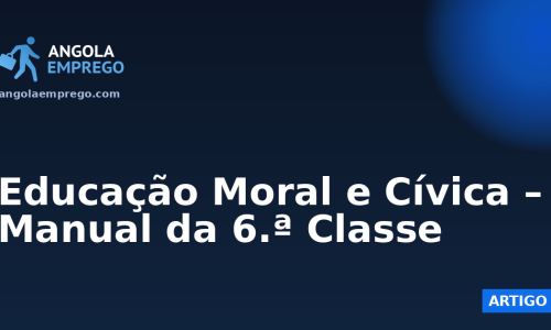 Educação Moral e Cívica – Manual da 6.ª Classe